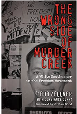THE WRONG SIDE OF MURDER CREEK: A WHITE SOUTHERNER IN THE FREEDOM MOVEMENT