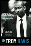 I AM TROY DAVIS
