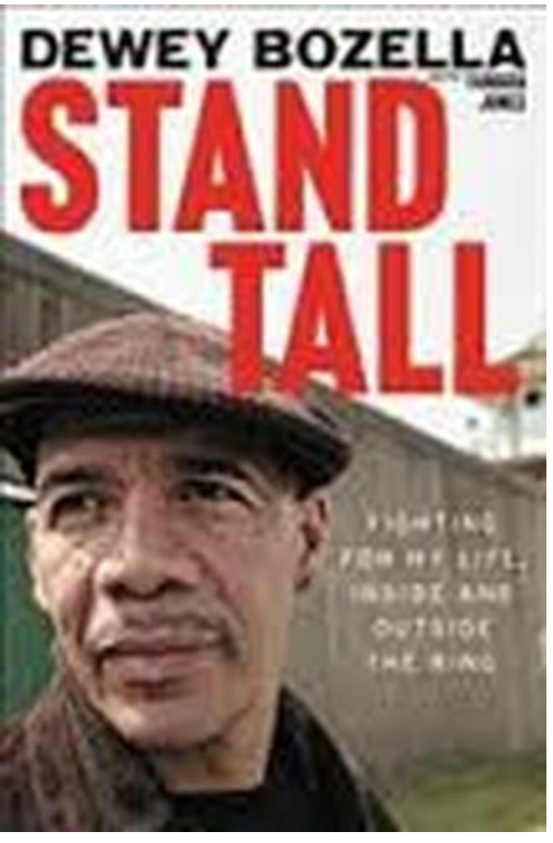 STAND TALL: FIGHTING FOR MY LIFE, INSIDE AND OUTSIDE THE RING