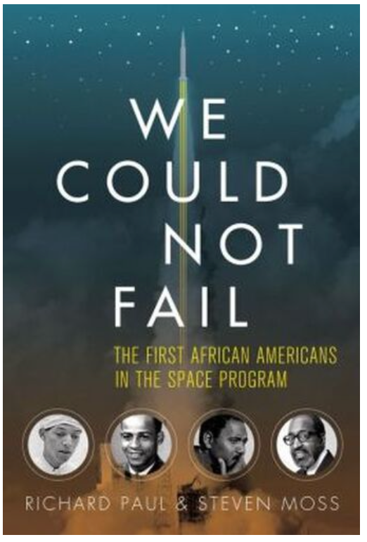 WE COULD NOT FAIL: THE FIRST AFRICAN AMERICANS IN THE SPACE PROGRAM (COMING SOON)