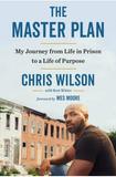 THE MASTER PLAN: MY JOURNEY FROM LIFE IN PRISON TO A LIFE OF PURPOSE