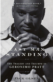 LAST MAN STANDING: THE TRAGEDY AND TRIUMPH OF GERONIMO PRATT