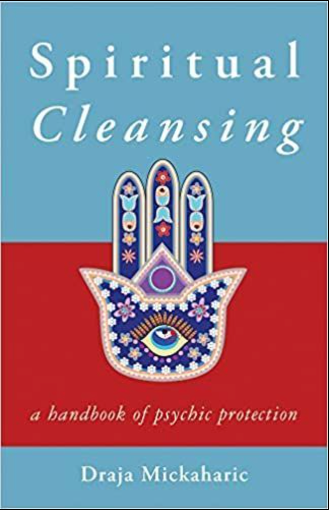 Spiritual Cleansing; A Handbook of Psychic Protection