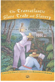 THE TRANSATLANTIC SLAVE TRADE AND SLAVERY: New Directions in Teaching and Learning