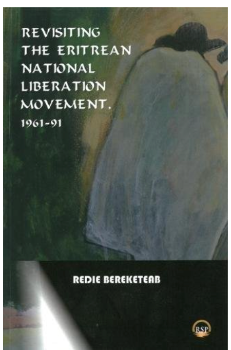 REVISITING THE ERITREAN NATIONAL LIBERATION MOVEMENT, 1961-1991
