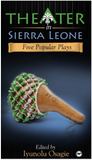 THEATER IN SIERRA LEONE: FIVE POPULAR PLAYS