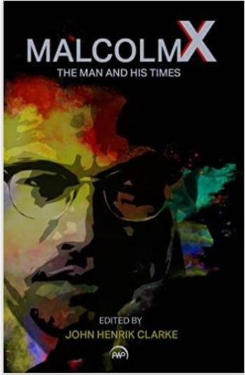 MALCOLM X : MAN AND HIS TIMES