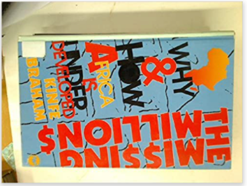 MISSING MILLIONS: WHY AND HOW AFRICA IS UNDERDEVELOPED