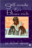 SELF-MADE AND BLUES-RICH