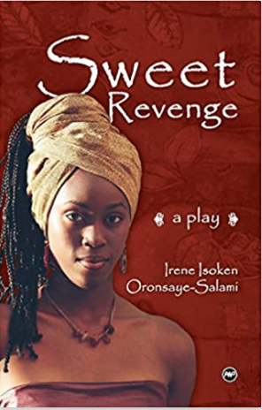 SWEET REVENGE: A PLAY