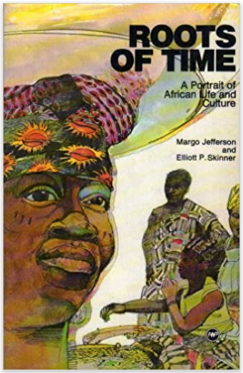 ROOTS OF TIME: A PORTRAIT OF AFRICAN LIFE AND CULTURE
