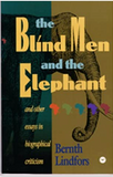 BLIND MEN AND THE ELEPHANT (THE): AND OTHER ESSAYS IN BIOGRAPHICAL CRITICISM