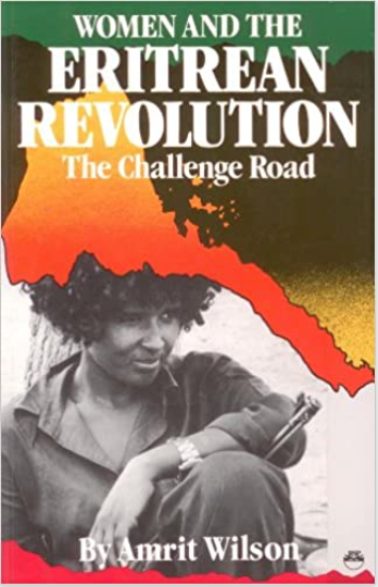 WOMEN AND THE ERITREAN REVOLUTION: The Challenge Road
