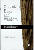 GOATSKIN BAGS AND WISDOM: AFRICAN RESPONSES TO AFRICAN LITERATURE