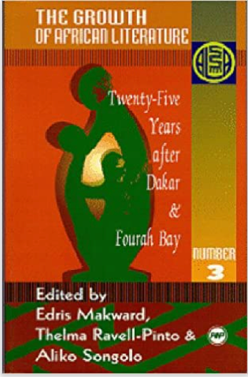 ALA ANNUALS, Vol. 3, The Growth of African Literature: Twenty-Five Years after Dakar & Fourah Bay
