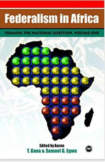 FEDERALISM IN AFRICA VOL. I: FRAMING THE NATIONAL QUESTION (Hardcopy)