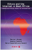 ETHICS AND THE INTERNET IN WEST AFRICA: TOWARD AN ETHICAL MODEL OF INTEGRATION