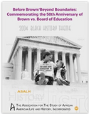 BEFORE BROWN, BEYOND BOUNDARIES: COMMEMORATING THE 50TH ANNIVESARY OF BROWN V. BOARD OF EDUCATION