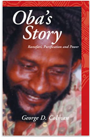 OBA'S STORY: RASTAFARI, PURIFICATION AND POWER