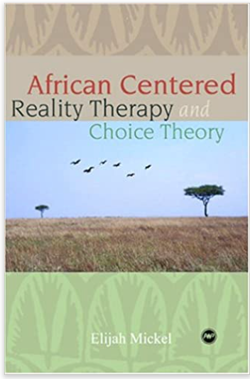 African-Centered Reality Therapy and Choice Theory