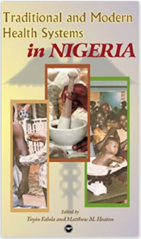 TRADITIONAL AND MODERN HEALTH SYSTEMS IN NIGERIA