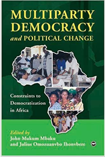 MULTIPARTY DEMOCRACY AND POLITICAL CHANGE: CONSTRAINTS TO DEMOCRATIZATION IN AFRICA