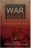 POLITICS OF WAR AND THE CULTURE OF VIOLENCE: NORTH-SOUTH ESSAYS BY ALI A. MAZRUI (COMING SOON)