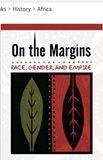 ON THE MARGINS: RACE, HENDER, AND EMPIRE