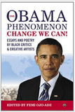 OBAMA PHENOMENON: ESSAYS AND POETRY BY BLACK CRITICS AND CREATIVE ARTISTS