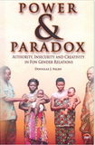 POWER AND PARADOX: AUTHORITY, INSECURITY AND CREATIVITY IN FON GENDER RELATIONS