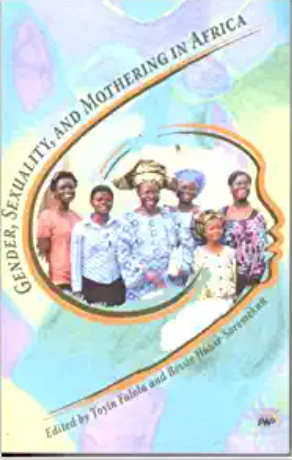 GENDER, SEXUALITY, AND MOTHERING IN AFRICA