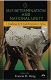 SELF DETERMINATION AND NATIONAL UNITY: A CHALLENGE FOR AFRICA
