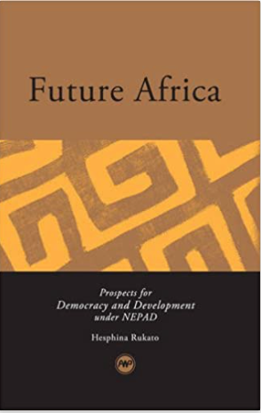 FUTURE AFRICA: PROSPECTS FOR DEMOCRACY AND DEVELOPMENT UNDER NEPAD