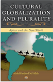CULTURAL GLOBALIZATION AND PLURALITY: Africa and the New World
