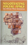 NEGOTIATING SOCIAL SPACE: EAST AFRICAN MICROENTERPRISES