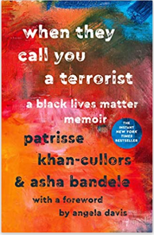 When They Call You a Terrorist: A Black Lives Matter Memoir