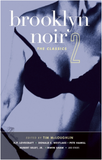 Brooklyn Noir 2: The Classics (Akashic Noir Anthologies)