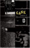 Cake: A Novel