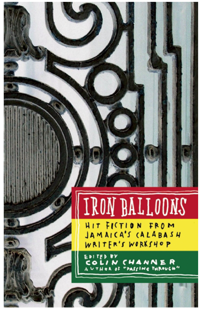 Iron Balloons: Hit Fiction from Jamaica's Calabash Writer's Workshop