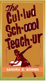 The Cul-lud Sch-oool Teach-ur