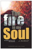 The Fire In My Soul: a memoir