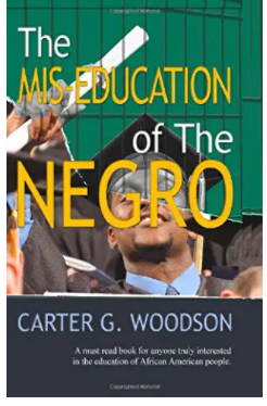 The Mis-education of the Negro