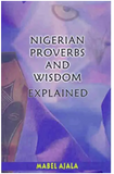 Nigerian Proverbs And Wisdom