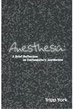 Anesthesia: A Brief Reflection on Contemporary Aesthetics