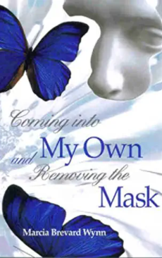 Coming Into My Own and Removing the Mask