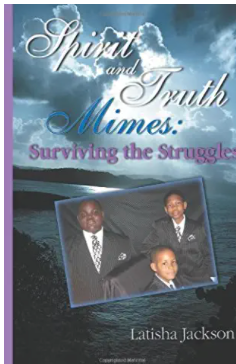 Spirit And Truth Mimes: Surviving the Struggles