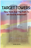 Target Towers: New York And the Path to 9/11 and Its Aftermath