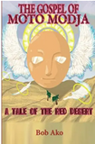 The Gospel of Moto Modja: A Tale of the Red Desert