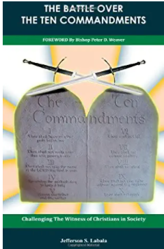 The Battle Over the Ten Commandments:: Challenging the Witness of Christians in Society