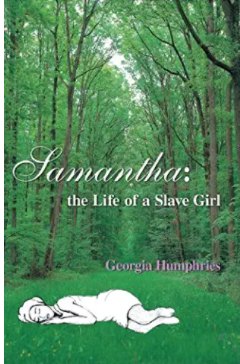 Samantha, the Life of a Slave Girl